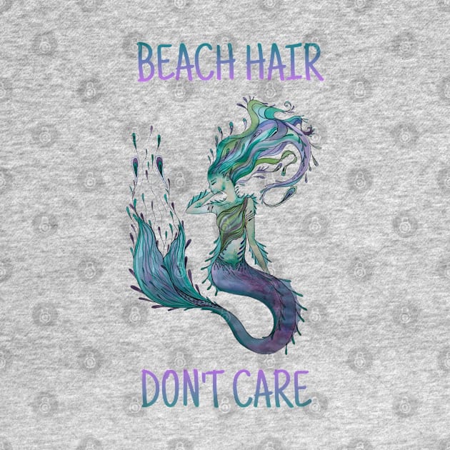 Beach Hair, Don’t Care, Watercolor Mermaid by JJacobs